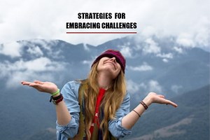 6 Strategies to Start Embracing Challenges - Rack Up Moments