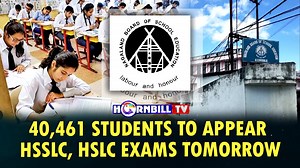 40,461 students to appear HSSLC, HSLC exams tomorrow #Students #hsslc #hslc #Exams | HornbillTV