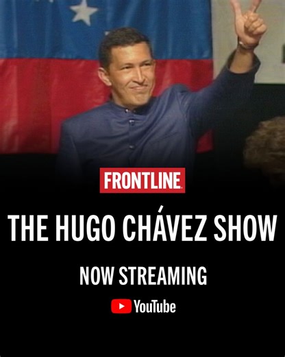 The Highs Lows of “The Hugo Chávez Show” (full documentary) | FRONTLINE (PBS) | FRONTLINE PBS