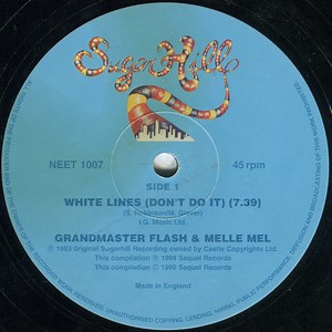 Grandmaster Flash & Melle Mel / Grandmaster Flash & The Furious Five - White Lines / Scorpio