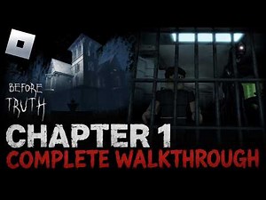 Before Truth Chapter 1 Complete Walkthrough - Roblox