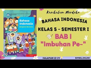 Bahasa Indonesia Kelas 5 - Imbuhan Pe - Halaman 12-14 Bab 1 Semester 1 Kurikulum Merdeka