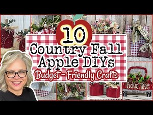 10 ~ FALL AUTUMN 🍎🍂🍏 COUNTRY APPLE Decor! Budget Friendly DIYs to make in 2025