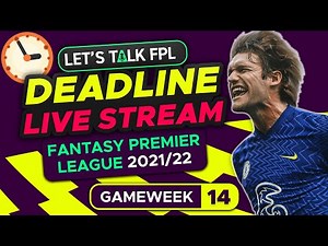 FPL DEADLINE STREAM GAMEWEEK 14 | Fantasy Premier League Tips 2021/22