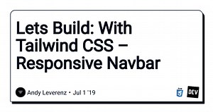 Lets Build: With Tailwind CSS – Responsive Navbar