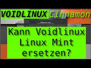 Voidlinux kann es Linux Mint ersetzen?