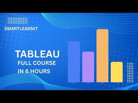 Tableau Full Course 2026 Learn Tableau in One Video Beginner to Advanced