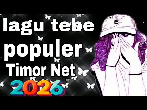 FULL ALBUM LAGU TEBE TERPOPULER 2026 - Koleksi Terbaik Timor Net (Non-Stop Joget) 💃🕺