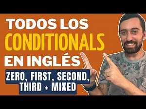 👉 Todos los Condicionales en Inglés Explicados Fácil | Zero, First, Second, Third + Mixed