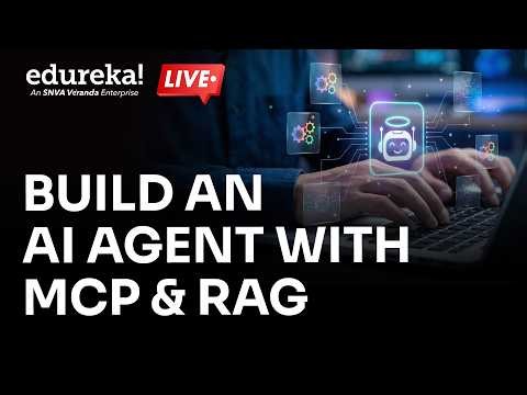 Build an AI Agent with MCP & RAG | Complete Agentic AI Tutorial | Edureka
