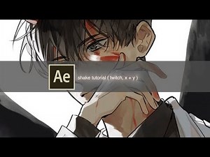 after effects shake tutorials (twitch, x + y)