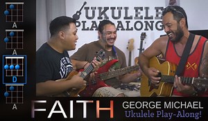 "Faith" (George Michael) - Ukulele Chords & Strumming
