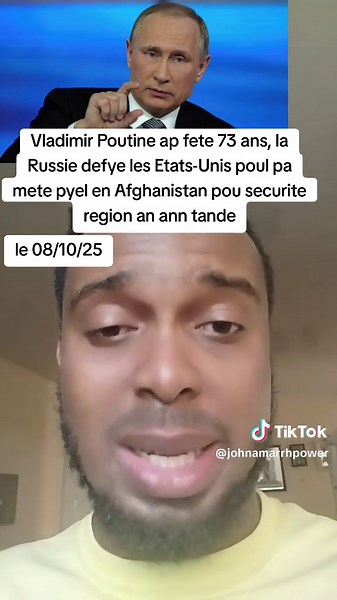 Vladimir Poutine ap fete 73 ans, la Russie defye les Etats-Unis poul pa mete pyel en Afghanistan pou securite region an ann tande@Tic-tac Vérité News débat #creatorsearchinsight #geopolitics #francetiktok🇨🇵 #russia #putin