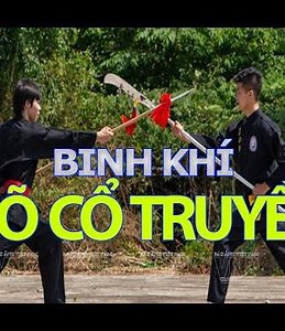 BINH KHÍ VÕ CỔ TRUYỀN [SIÊU THỊ VÕ THUẬT VIỆT NAM]