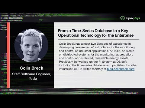 Colin Breck [Tesla] | From Time Series Database to Key Operational Technology for the Enterprise