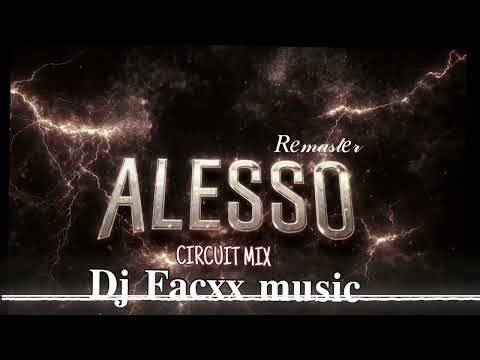 Alesso Circuit Mix | Remaster | Dj Facxx music