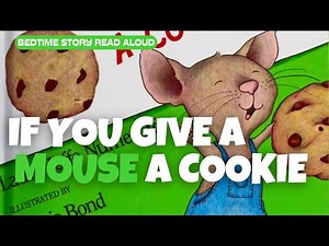 "If You Give a Mouse a Cookie" | Bedtime Stories Read Aloud for Children