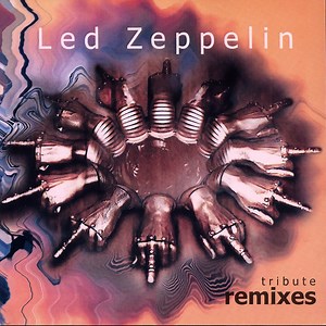 Various - Led Zeppelin Tribute Remixes