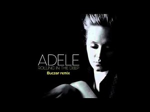 Adele - Rolling In The Deep (Buczar Remix)