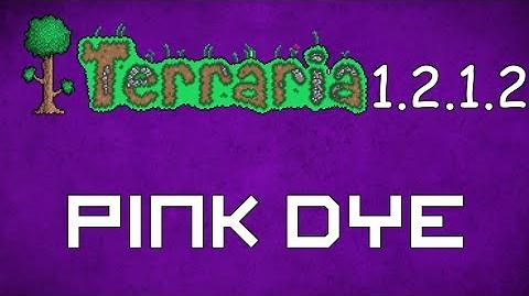 Pink Dye - Terraria 1.2.1.2 Guide New Dye!