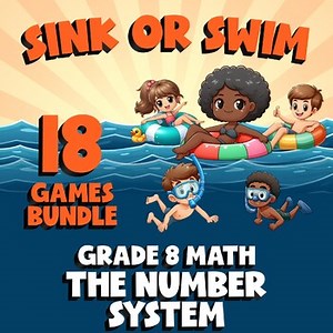 18 SINK OR SWIM Math Games - The Number System - Grade 8 Review Activity