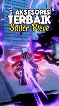 5 Aksesoris terbaik yang ada di game SAILOR PIECE! #roblox #shorts