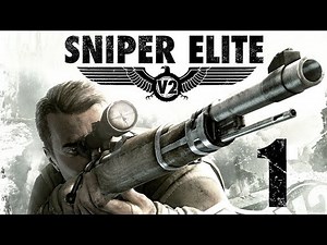 Sniper Elite V2 Mission #1/#2 Gameplay Walkthrough Part 1(Xbox 360, Ps3, Pc) Sniper Elite Difficulty