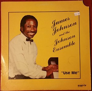 James Johnson And The Johnson Ensemble - "Use Me"