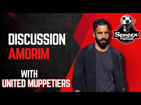 United Muppetiers and Semeex | Why We're Optimistic About Manchester United's Future