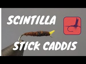 Tying the Scintilla Stick Caddis: A Great Fly for Inert Stillwater Presentations to Big Trout