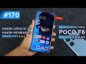 HP INI SEKARANG GAMPANG DEMAM! - Plus Minus POCO F6 Setelah 6 Bulan Pemakaian!