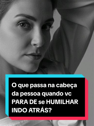 relacionamento, O que passa na cabeça da pessoa quando vc PARA DE se HUMILHAR INDO ATRÁS? @Anne Dias ⬆️⬆️⬆️⬆️⬆️⬆️⬆️ clica p/ vídeos 🅿︎🅰︎🆁︎🅰︎ 🅷︎🅾︎🅼︎🅴︎🅽︎🆂︎ 🅴︎ 🅼︎🆄︎🅻︎🅷︎🅴︎🆁︎🅴︎🆂︎ 1- Relacionamento saudável 2- Dicas de relacionamento 3- Amor próprio #reconquista #relacionamento #silêncio #término #dicas