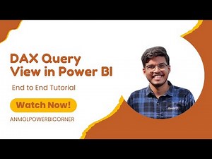 DAX Query View in Power BI | End to End Tutorial | ANMOLPOWERBICORNER