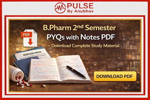 B.Pharm 2nd Semester PYQs with Notes PDF – Download Complete Study Material - Pulse By Anubhav