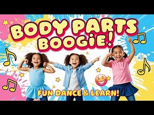 Body Parts Boogie | Fun Kids Dance Song | Learn Body Parts with Music