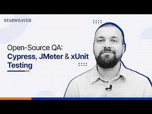 Master Cypress, JMeter & xUnit Testing | Karlis Zars | Starweaver