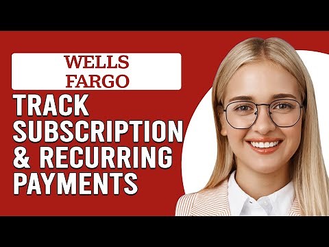How To Track Subscription And Recurring Payment On Wells Fargo (Step-By-Step Guide)