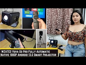 WZATCO Yuva Go Pro Fully Automatic Native 1080P Android 13 Smart Projector Auto Focus 4K HDR review