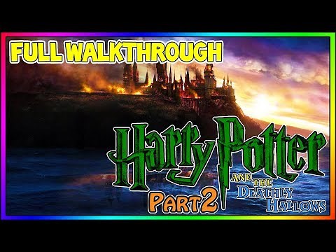 Harry Potter and the Deathly Hallows: Part 2 - FULL 100% Walkthrough