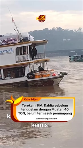 KUTAI BARAT 24 JAM | Sebuah video amatir yang memperlihatkan kondisi KM Dahlia sebelum karam di perairan Ulak Besar Kukar viral di media sosial. Dalam rekaman... | Instagram