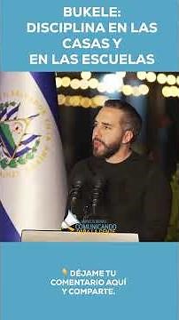 Nayib Bukele: Discipline in homes and schools