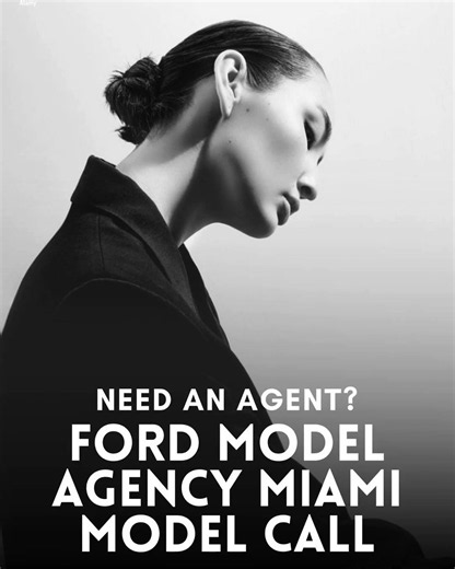 ✨📸 NEED AN AGENT FORD MODELS MIAMI IS HOLDING A MODEL CALL! 📸✨