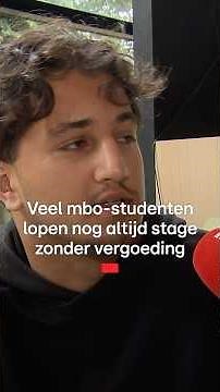 Veel mbo-studenten lopen nog altijd stage zonder vergoeding - Editie NL