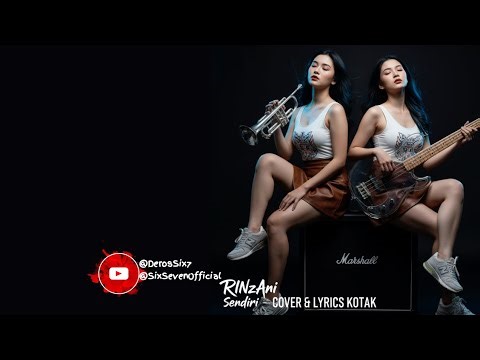 SENDIRI - RINzAni [COVER & LYRICS KOTAK]