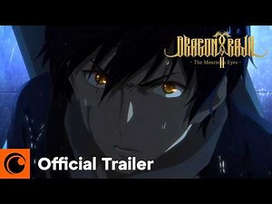 Dragon Raja II -The Mourner's Eyes- | Official Trailer | Crunchyroll