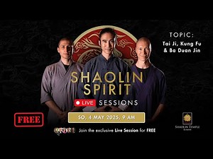 Shaolin Spirit Live Session "Tai Ji, Kung Fu & Ba Duan Jin" – 4th May, 9 AM CET
