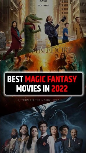 2022 की सबसे बेहतरीन मैजिक फैंटसी फिल्में । Best Magic Fantasy Movies of 2022