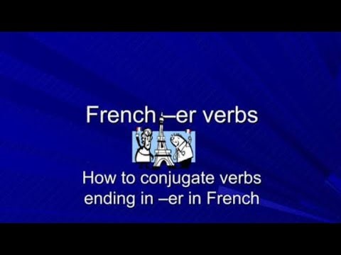 How to conjugate the french (ER) verbs