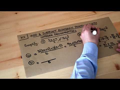 Key Skill - Add and subtract algebraic fractions with integer denominator.