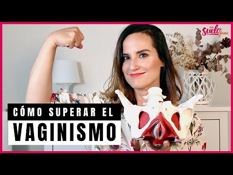💪🏼❤️ El VAGINISMO tiene SOLUCIÓN || En Suelo Firme